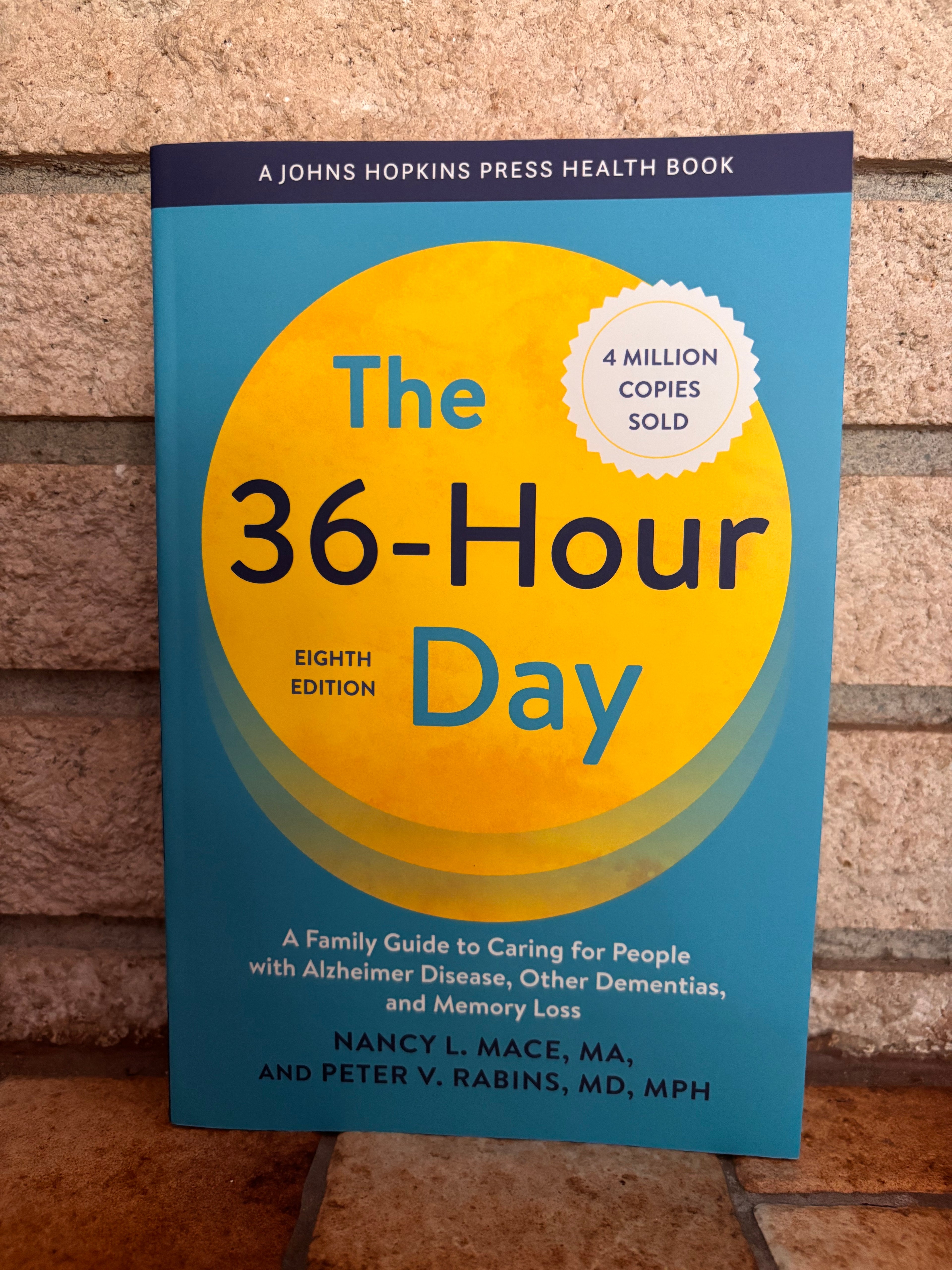 The 36-Hour Day A Family Guide to Caring for People with Alzheimer Disease, Other Dementias, and Memory Loss