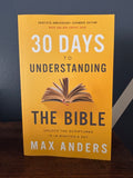 30 Days to Understanding the Bible Unlock the Scriptures in 15 Minutes a Day